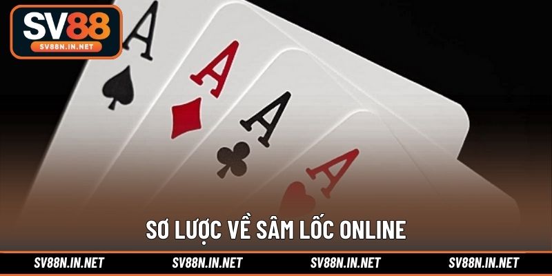 Sơ lược về sâm lốc online