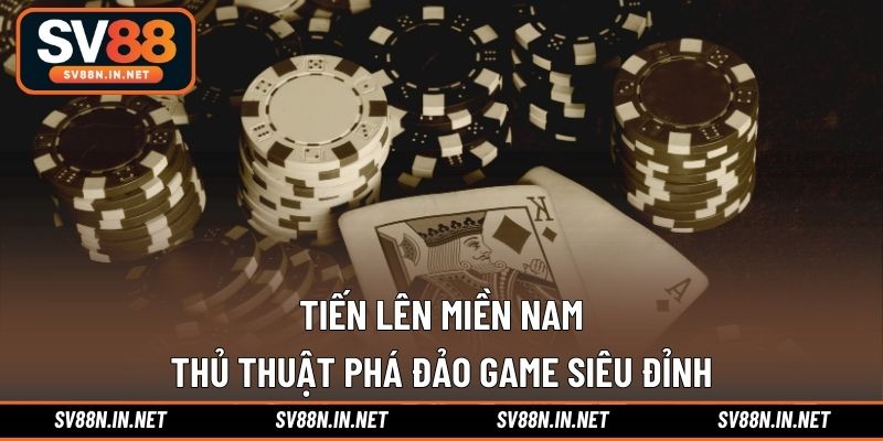 Tiến lên miền Nam